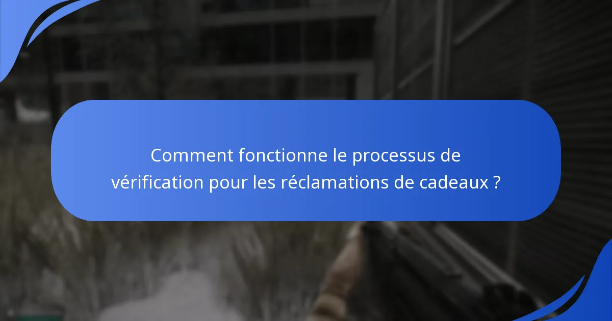 Quels sont les critères d’éligibilité pour réclamer des cadeaux dans Escape From Tarkov ?