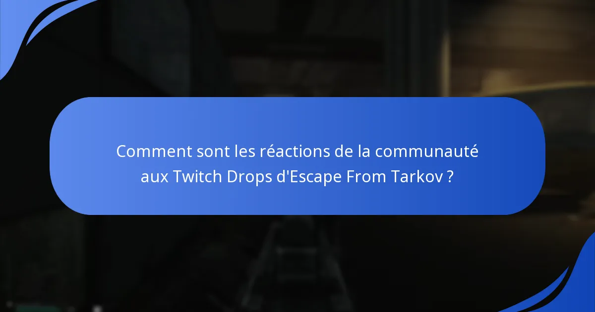 Quelles sont les dernières annonces d’événements pour les Twitch Drops ?