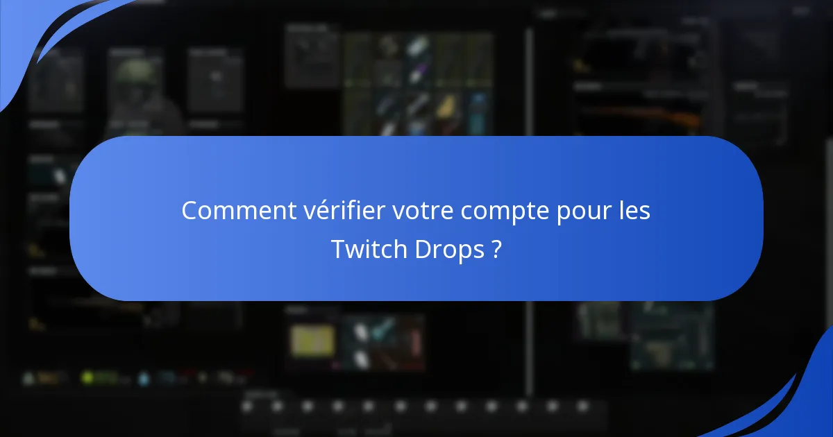 Quand ont lieu les Twitch Drops de Escape From Tarkov ?