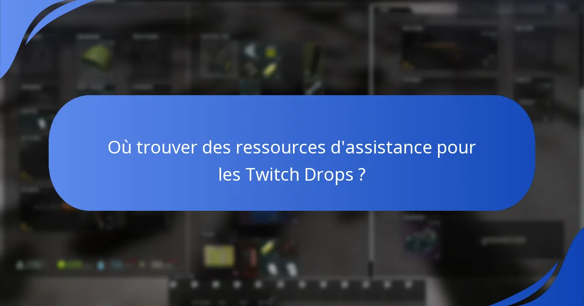 Quels sont les problèmes courants rencontrés par les utilisateurs avec les Twitch Drops ?