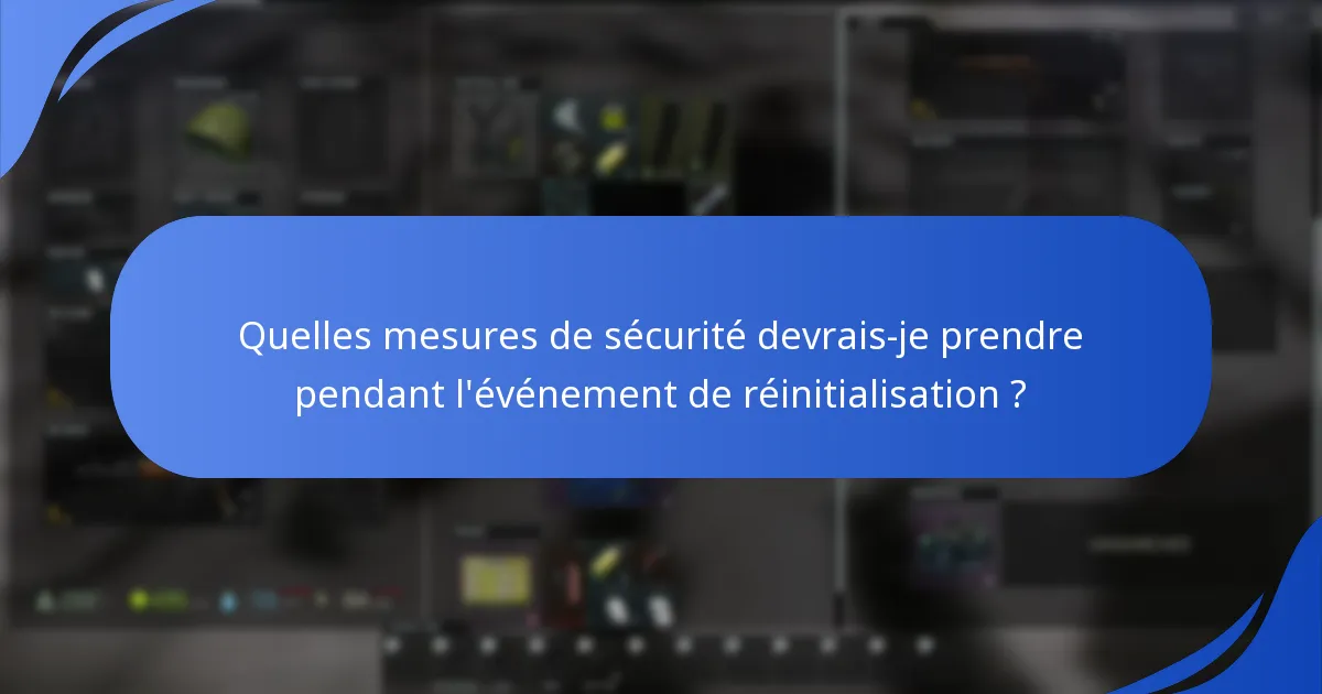 Que devrais-je savoir sur la sensibilisation au phishing pendant l’événement de réinitialisation ?
