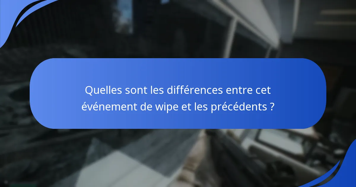 Comment les joueurs peuvent-ils maximiser leurs récompenses lors de l’événement de wipe ?