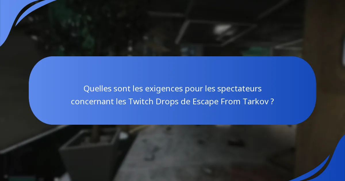 Comment réclamer vos Twitch Drops dans Escape From Tarkov ?