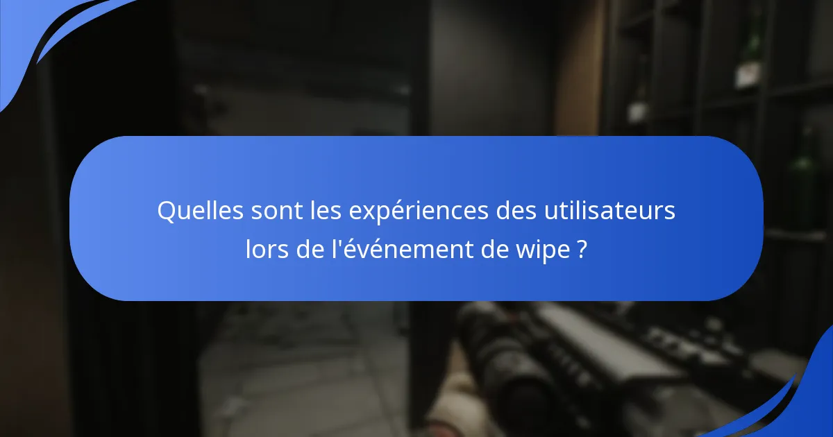 Quels sont les critères d’achèvement pour les prix des événements de wipe ?