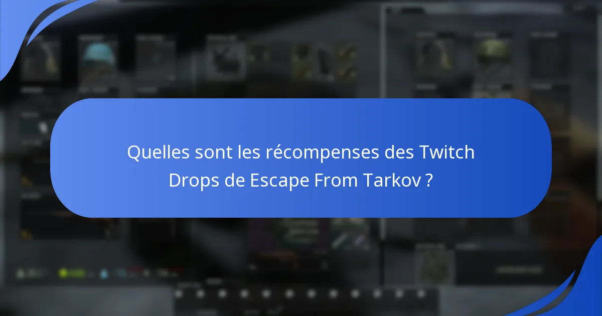 Quels sont les problèmes courants d’activation des Twitch Drops ?