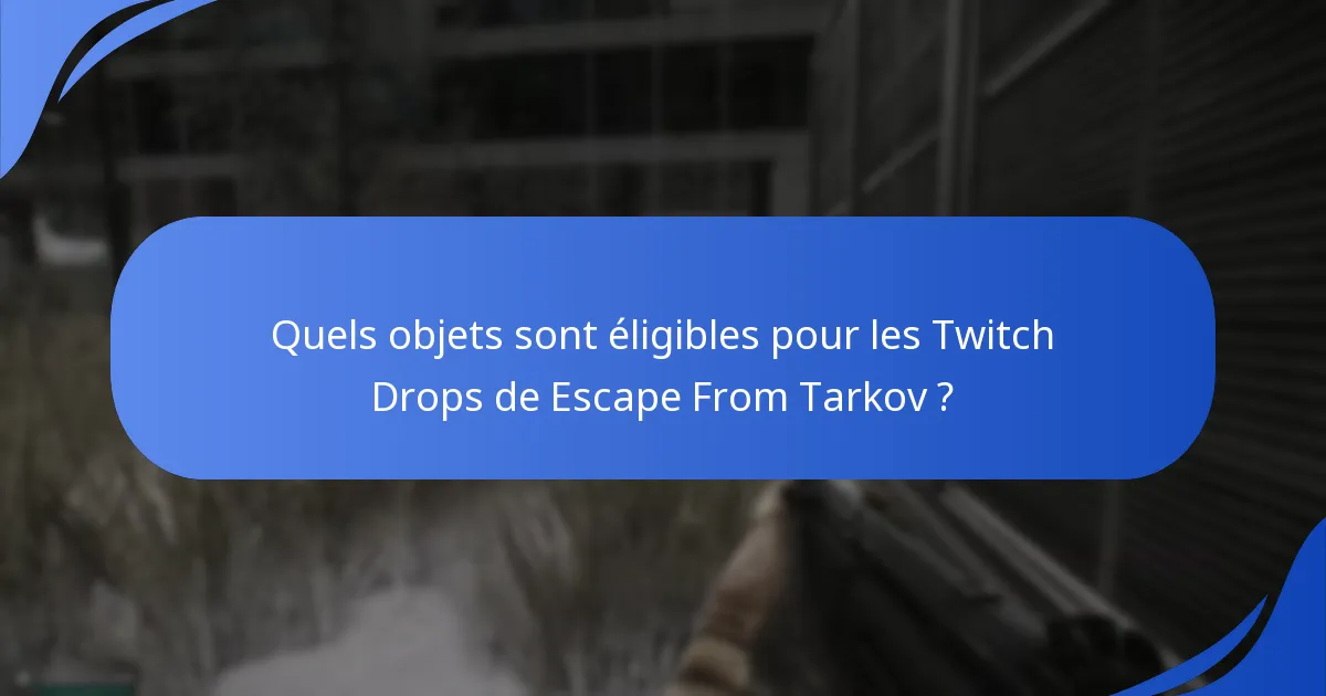 Quelles sont les exigences techniques pour participer aux Twitch Drops ?