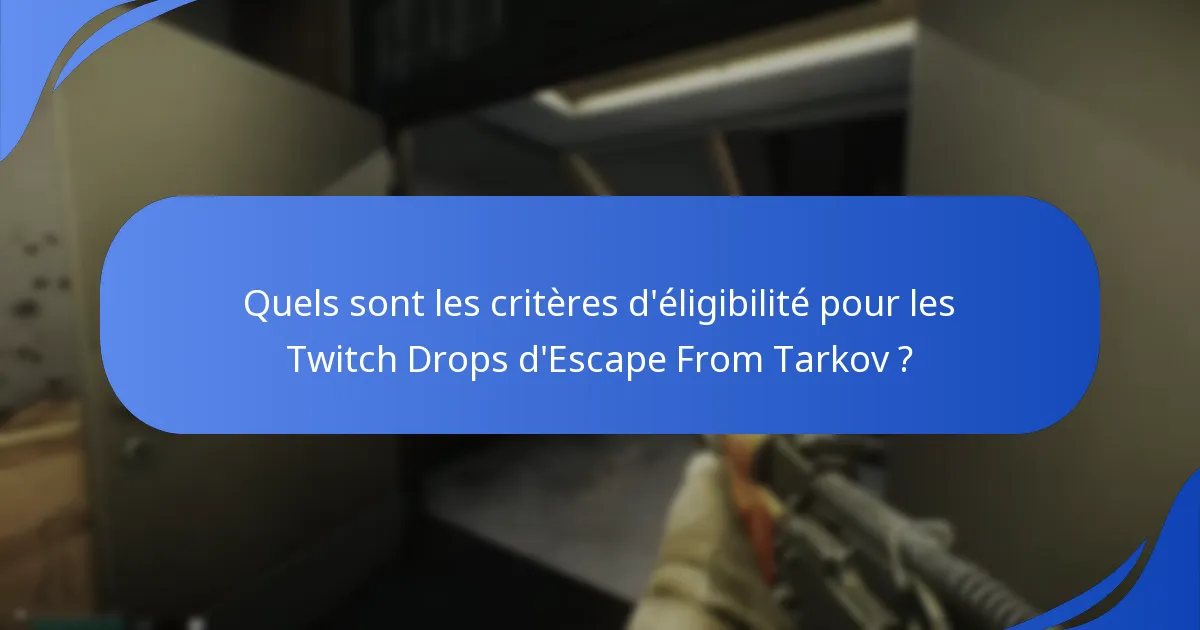 Quels sont les problèmes courants liés à la participation aux Twitch Drops ?